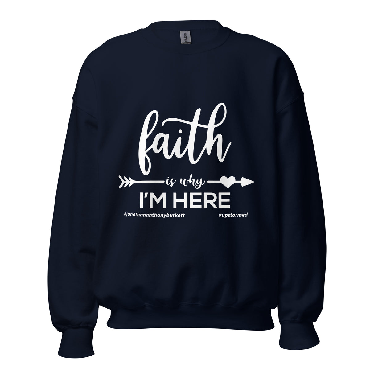 Faith Is Why I'm Here Upstormed Sweatshirt