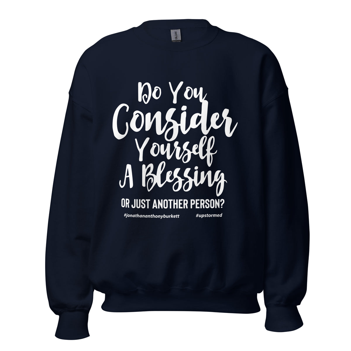 Do You Consider Yourself A Blessing Upstormed Sweatshirt