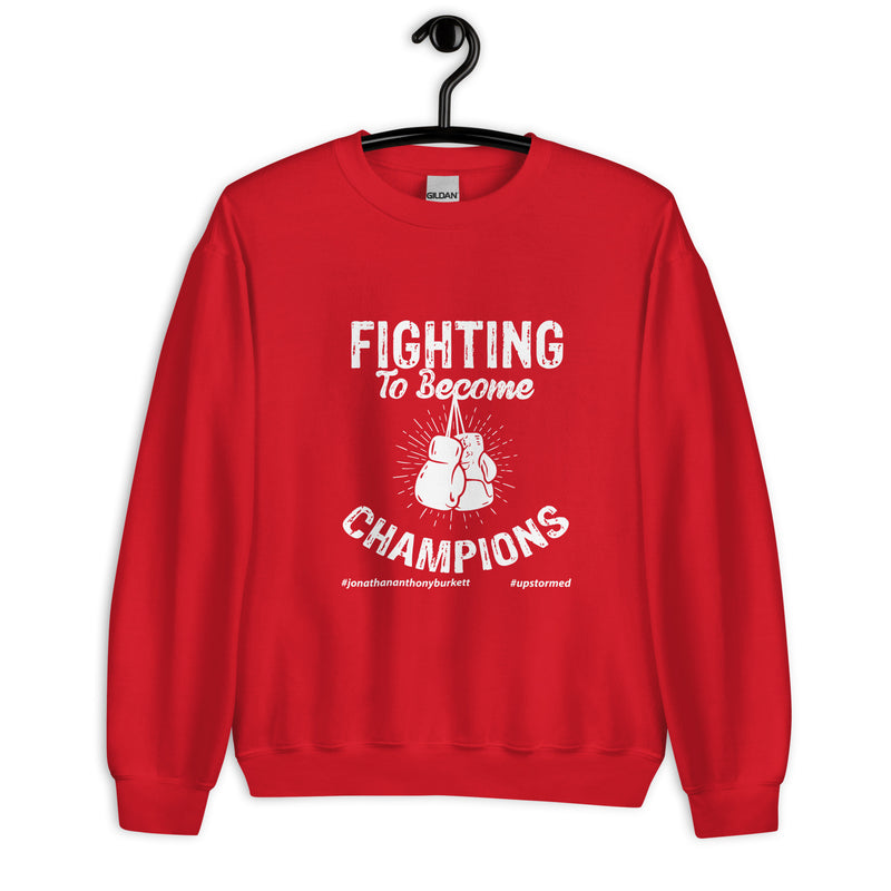 Fighting To Become Champions Upstormed Sweatshirt