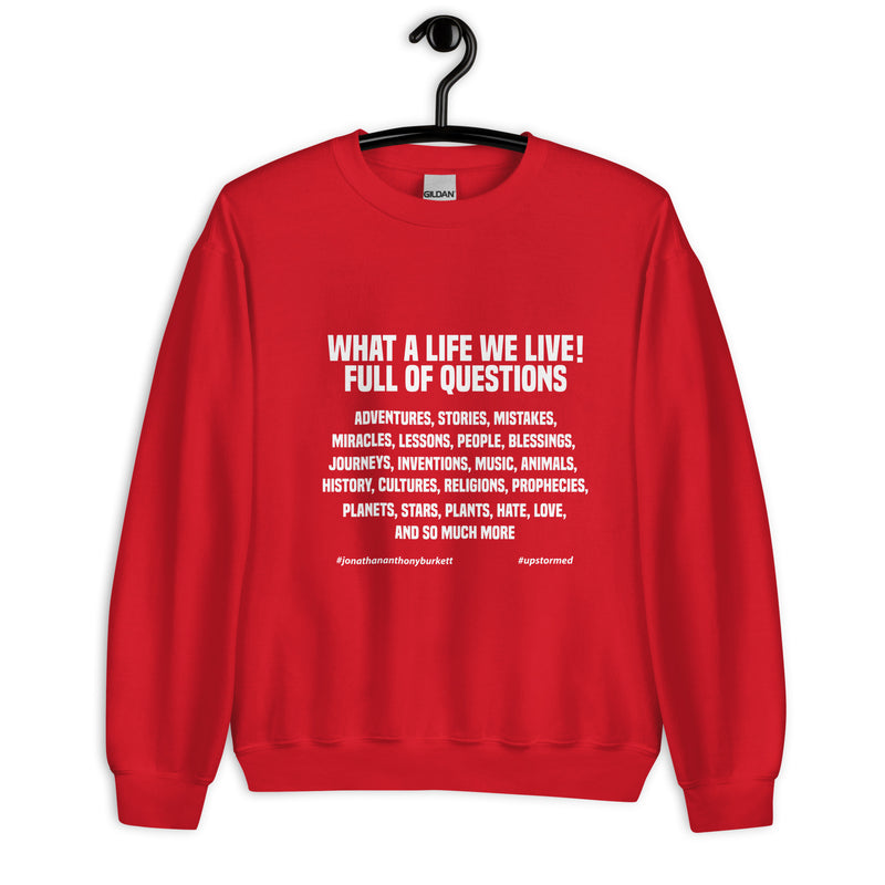 What A Life We Live Upstormed Sweatshirt