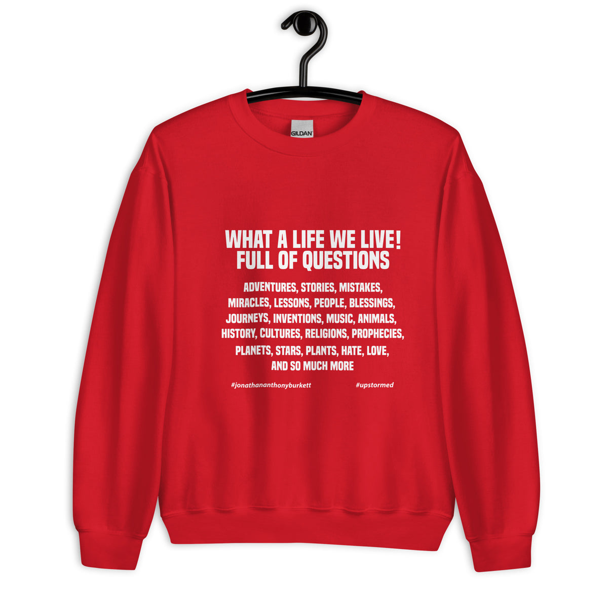 What A Life We live Upstormed Sweatshirt