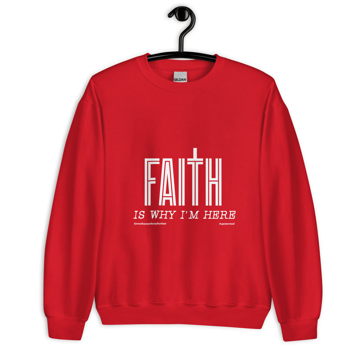 Faith Is Why I'm Here Upstormed Sweatshirt