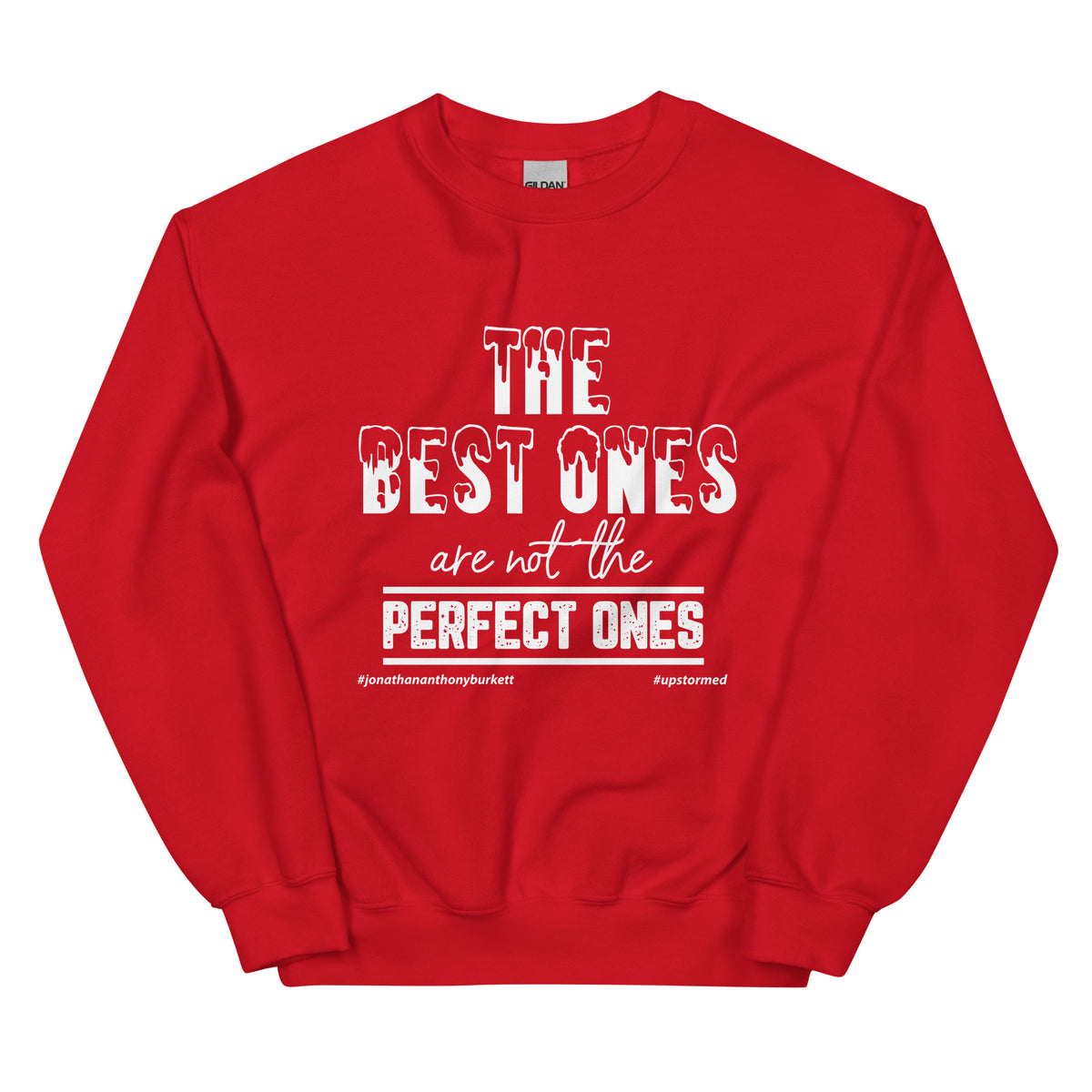 The Best Ones Upstormed Sweatshirt