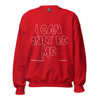 I Can Only Be Me Upstormed Sweatshirt