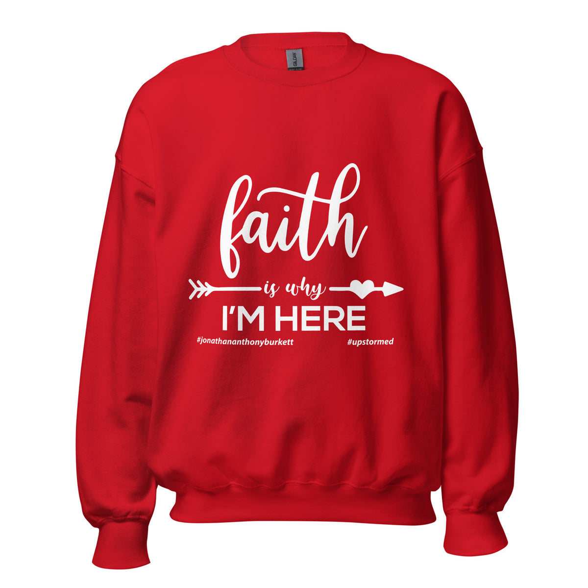 Faith Is Why I'm Here Upstormed Sweatshirt