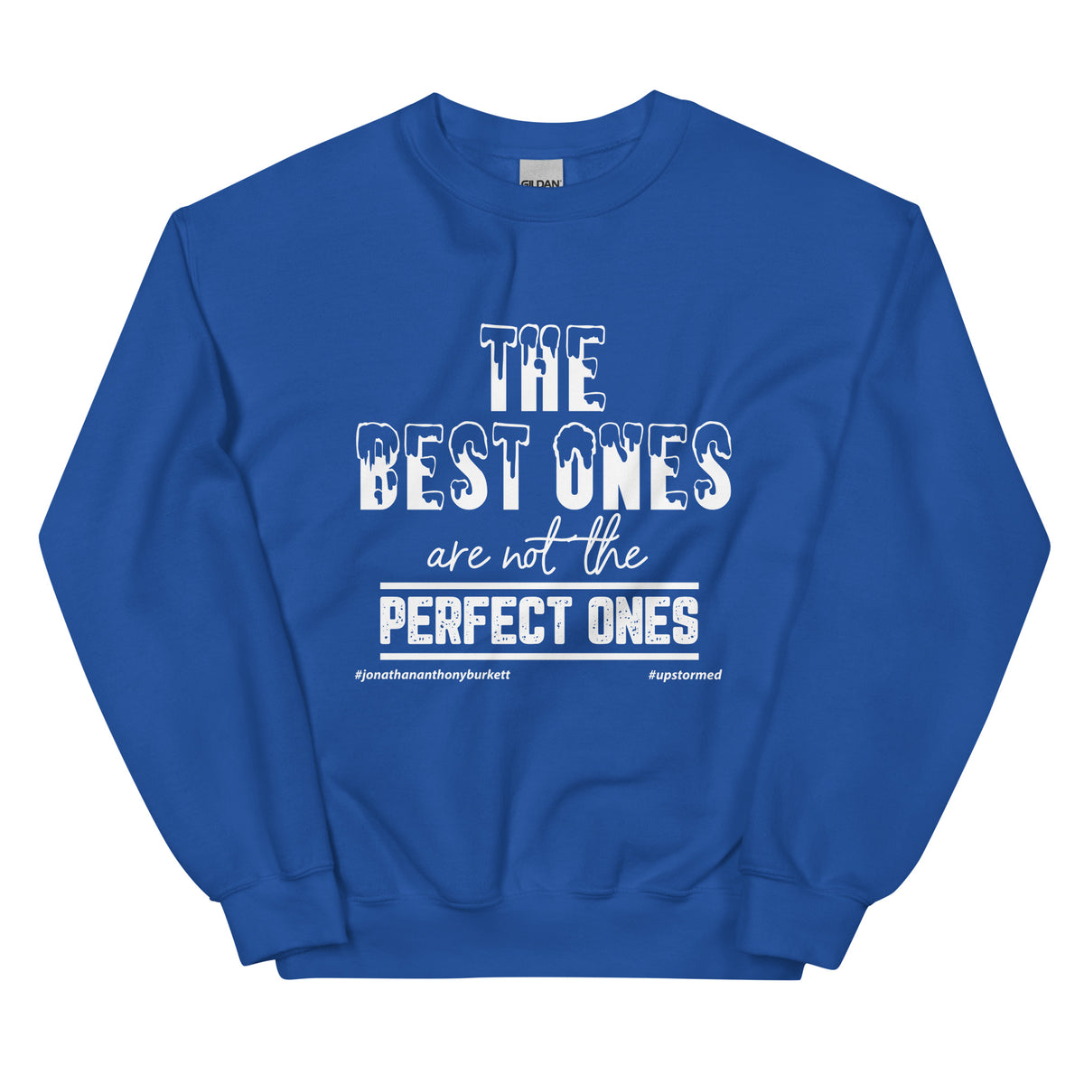 The Best Ones Upstormed Sweatshirt