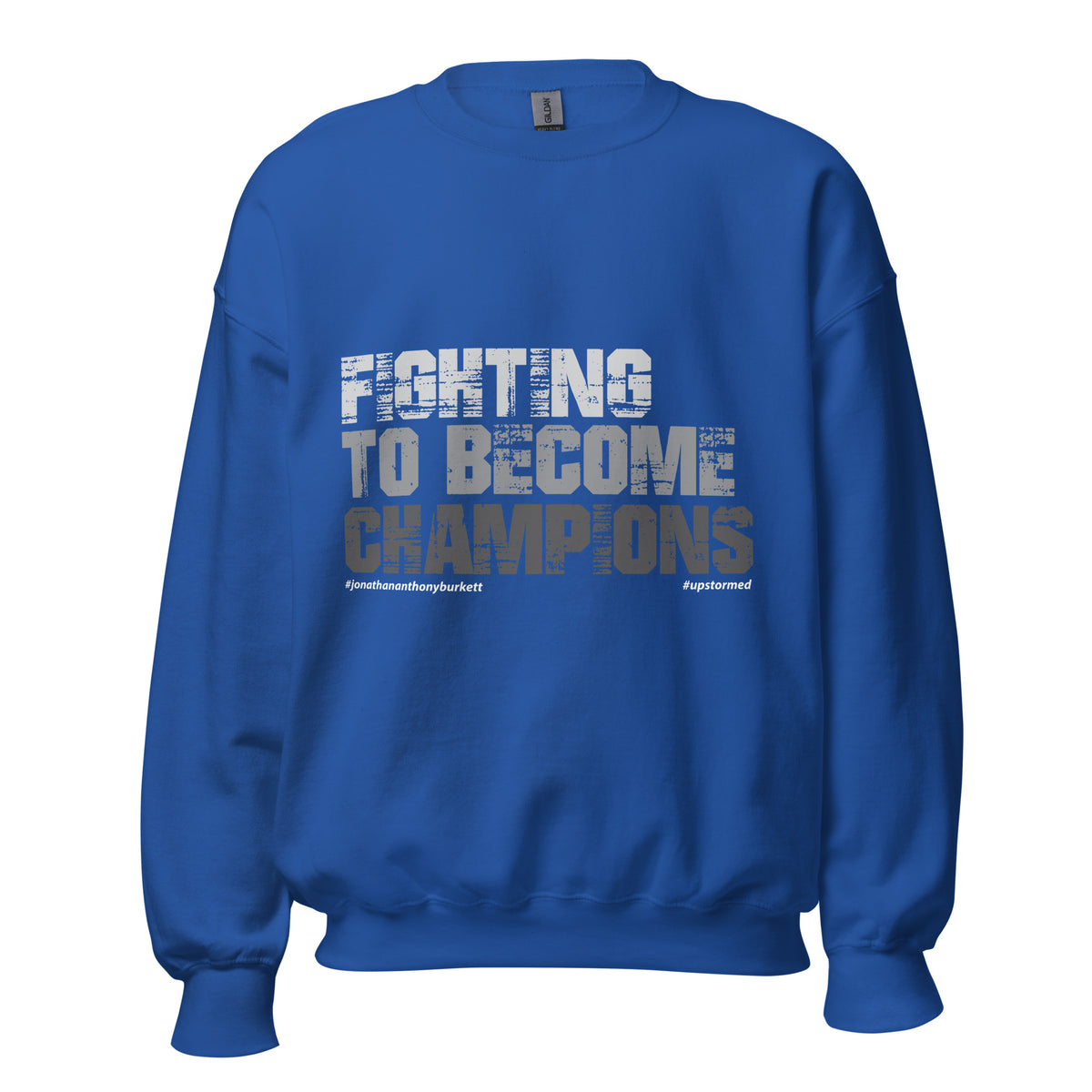 Fighting To Become Champions Upstormed Sweatshirt