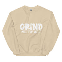 Grind Until You Get It Upstormed Sweatshirt