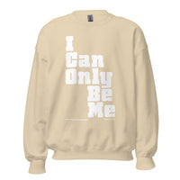 I Can Only Be Me Upstormed Sweatshirt