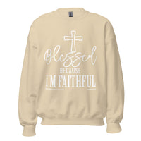Blessed Because I'm Faithful Upstormed Sweatshirt