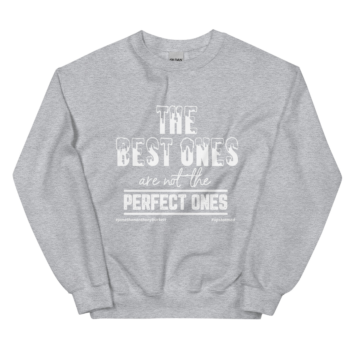 The Best Ones Upstormed Sweatshirt