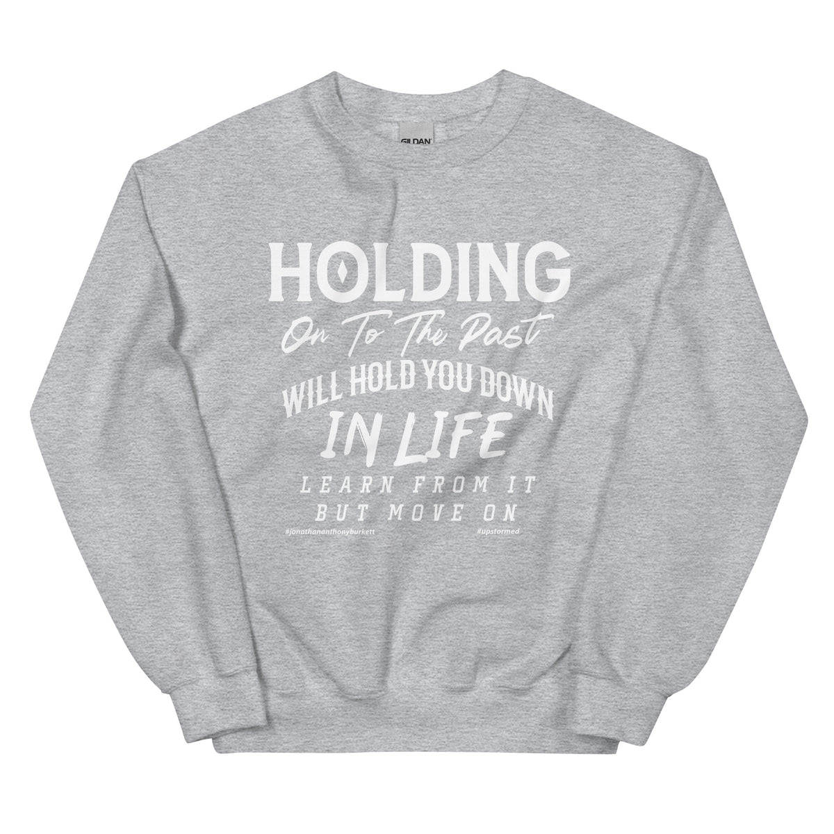 Holding On To The Past Upstormed Sweatshirt