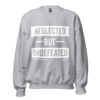 Neglected But Undefeated Upstormed Sweatshirt