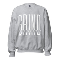 Grind Until You Get It Upstormed Sweatshirt