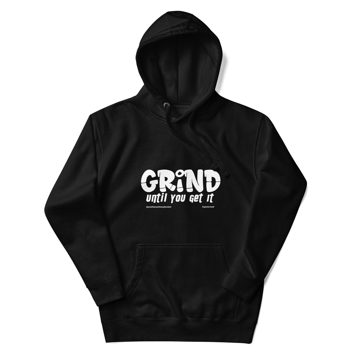 Grind Until You Get It Upstormed Hoodie