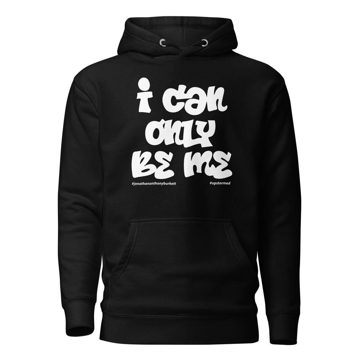 I Can Only Be Me Upstormed Hoodie