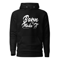 Born To Make It Upstormed Hoodie