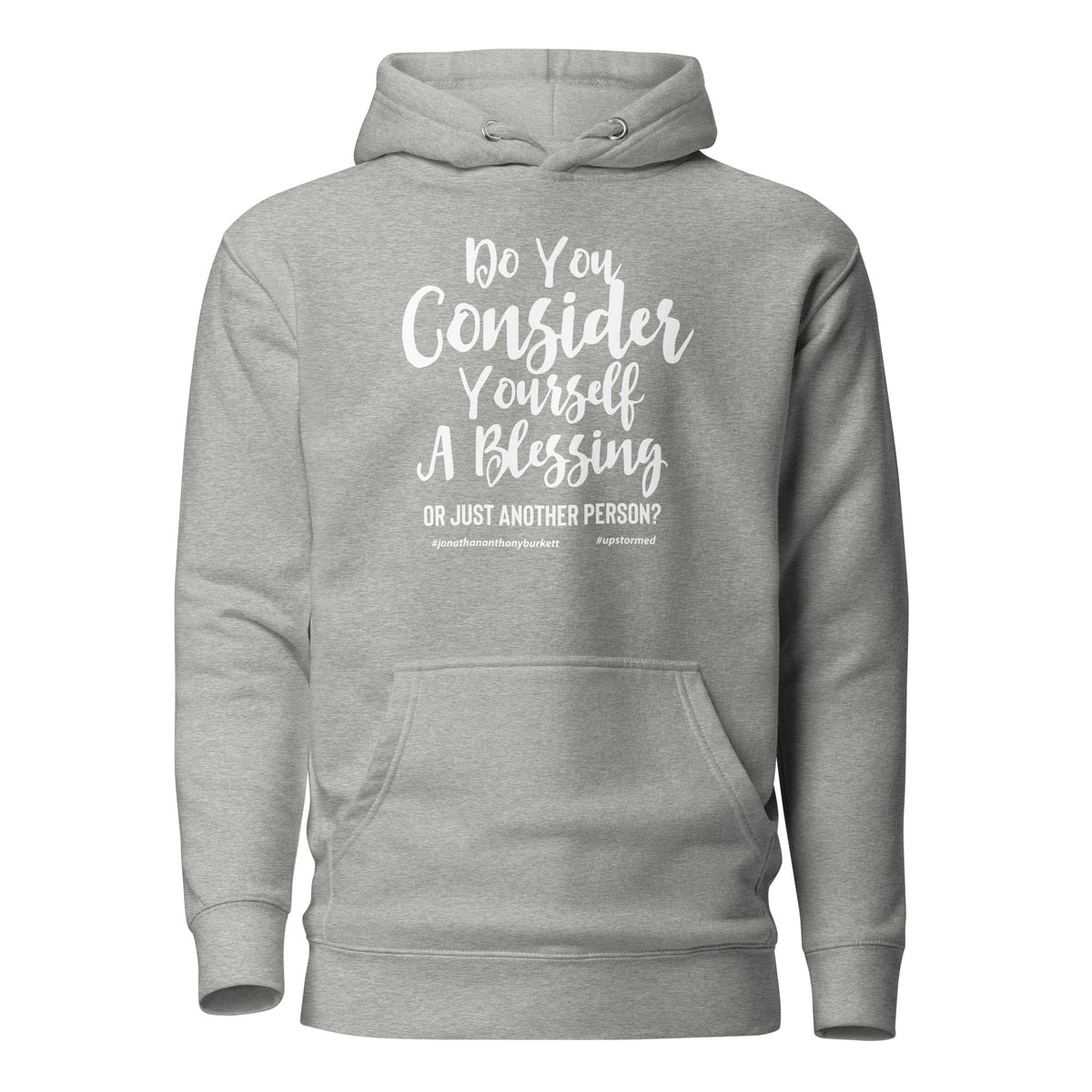 Do You Consider Yourself A Blessing Upstormed Hoodie