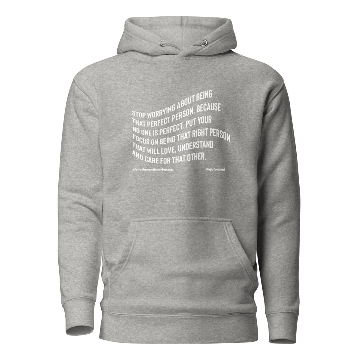 Stop Worrying About Being That Perfect Person Upstormed Hoodie