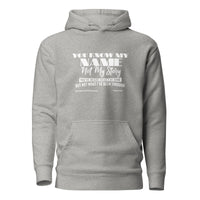 You Know My Name, Not My Story Upstormed Hoodie