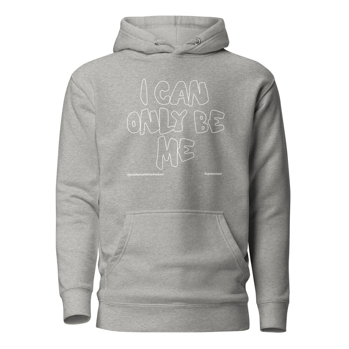 I Can Only Be Me Upstormed Hoodie