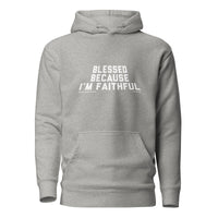 Blessed Because I'm Faithful Upstormed Hoodie