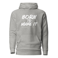 Born To Make It Upstormed Hoodie