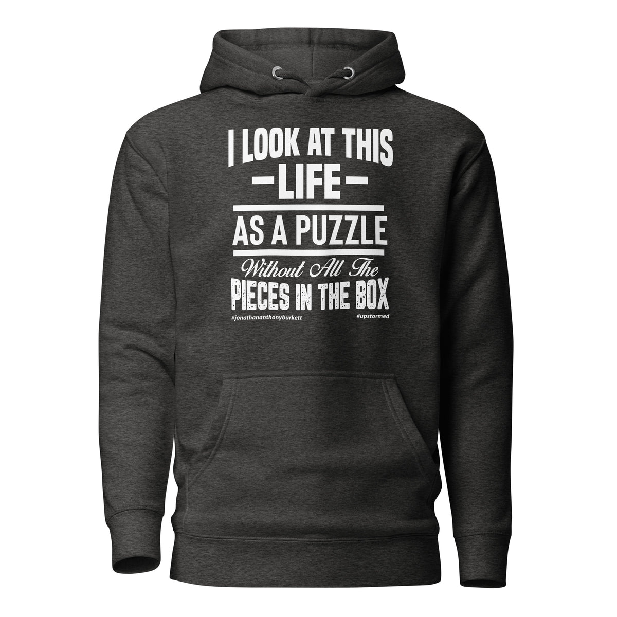 I Look At This Life As A Puzzle Upstormed Hoodie