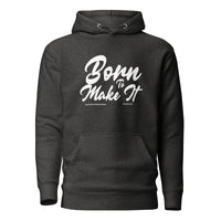 Born To Make It Upstormed Hoodie