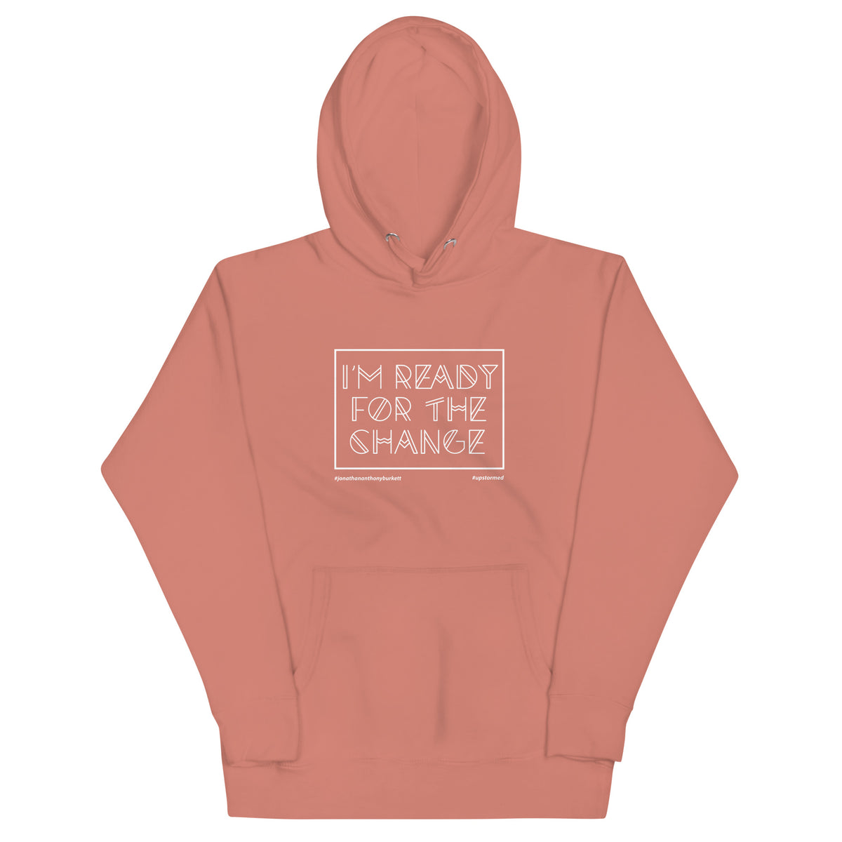 I'm Ready For The Change Upstormed Hoodie