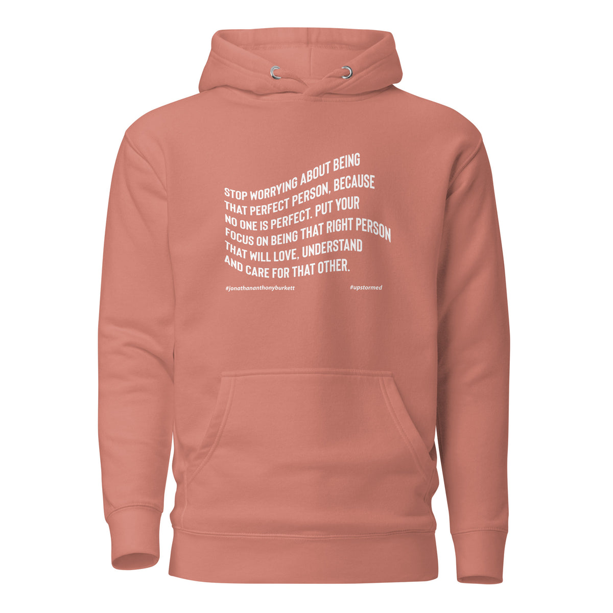 Stop Worrying About Being That Perfect Person Upstormed Hoodie