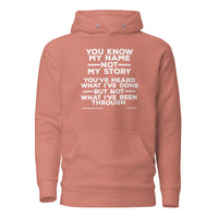 You Know My Name, Not My Story  Upstormed Hoodie