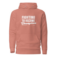 Fighting To  Become Champions Upstormed Hoodie