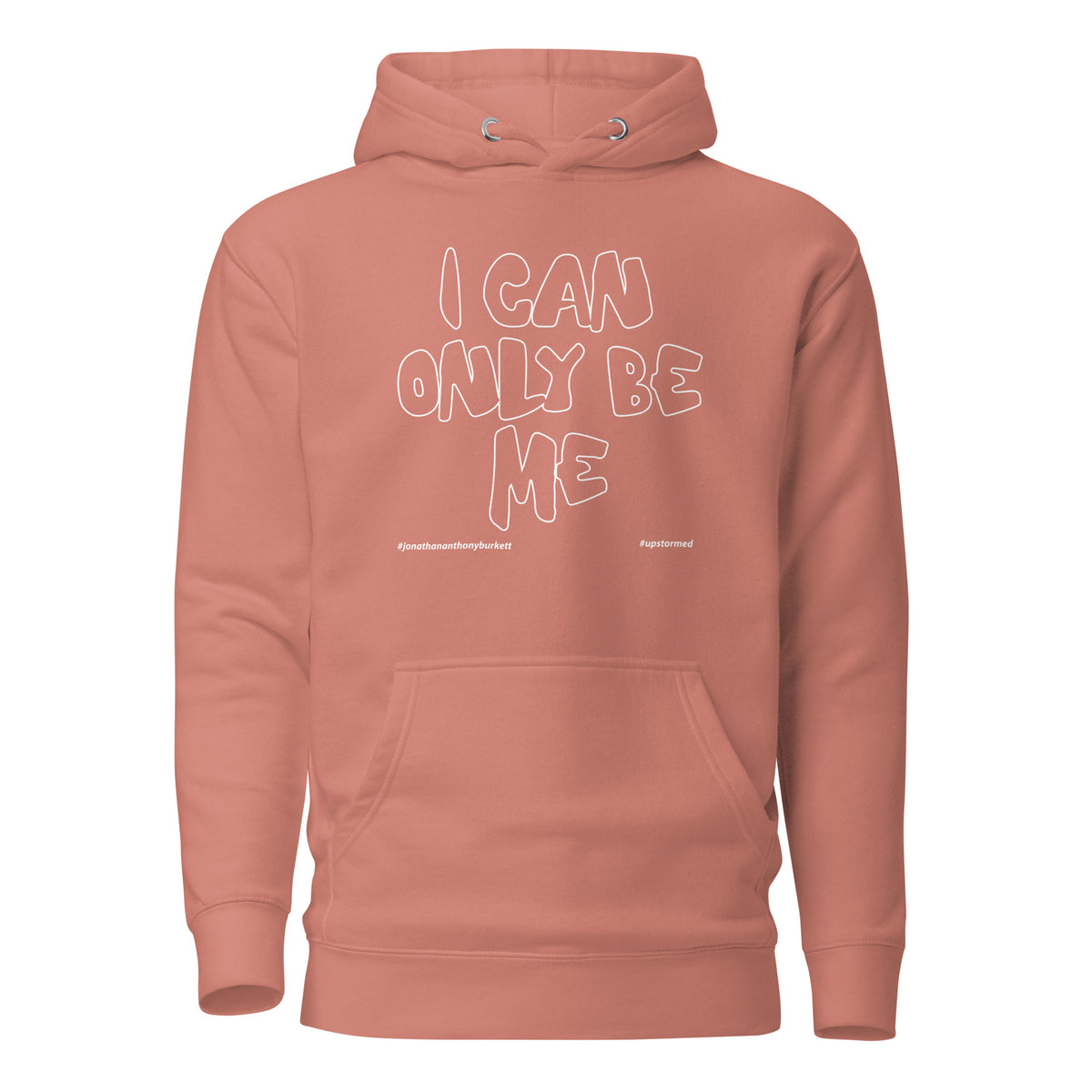 I Can Only Be Me Upstormed Hoodie