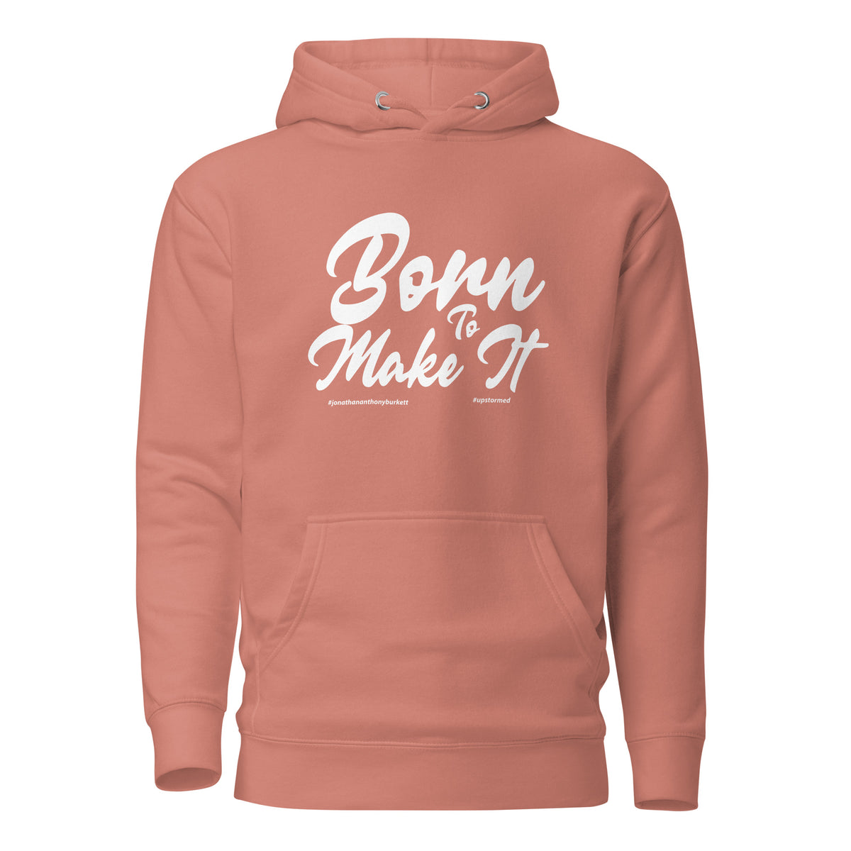 Born To Make It Upstormed Hoodie