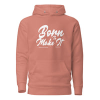 Born To Make It Upstormed Hoodie