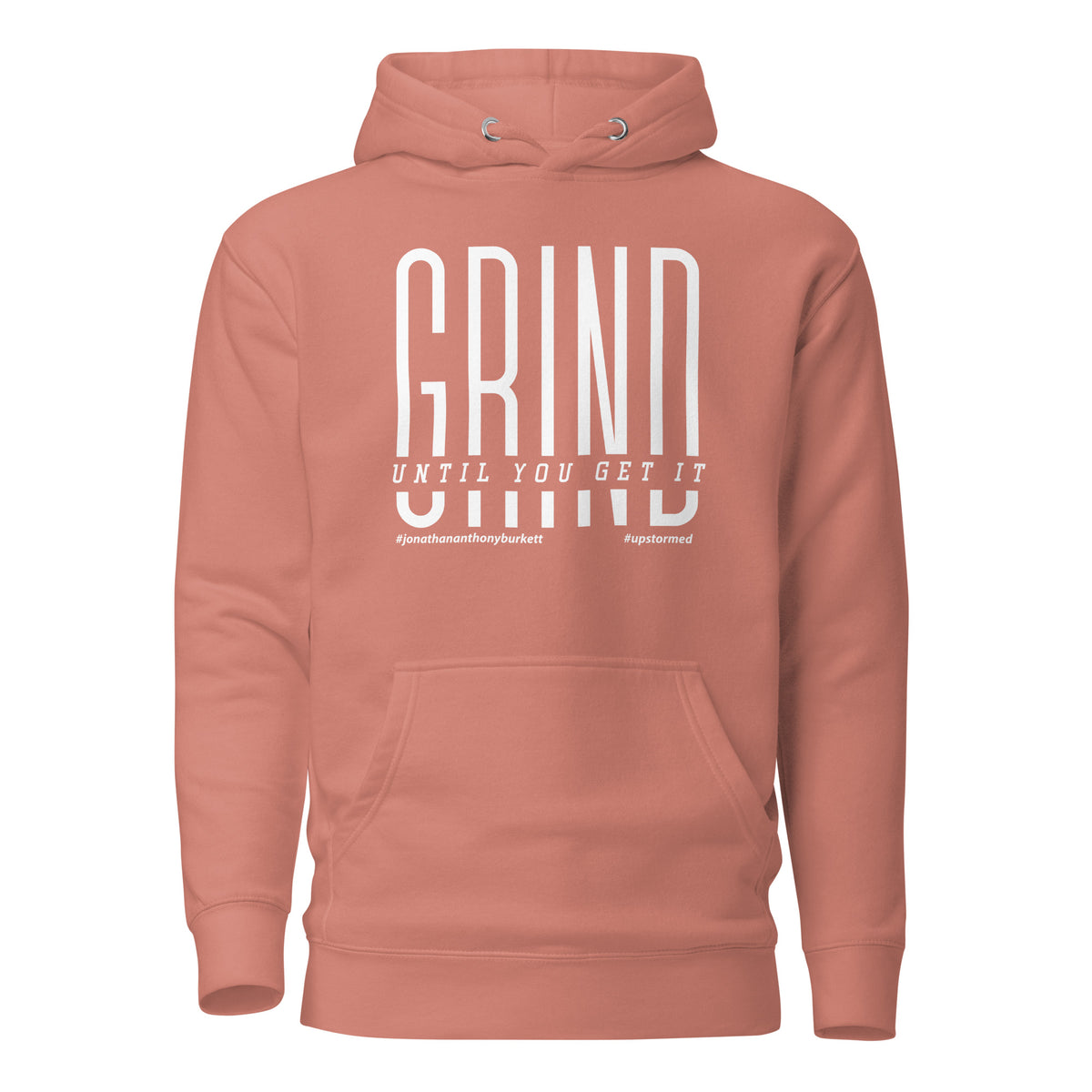 Grind Until You Get It Upstormed Hoodie