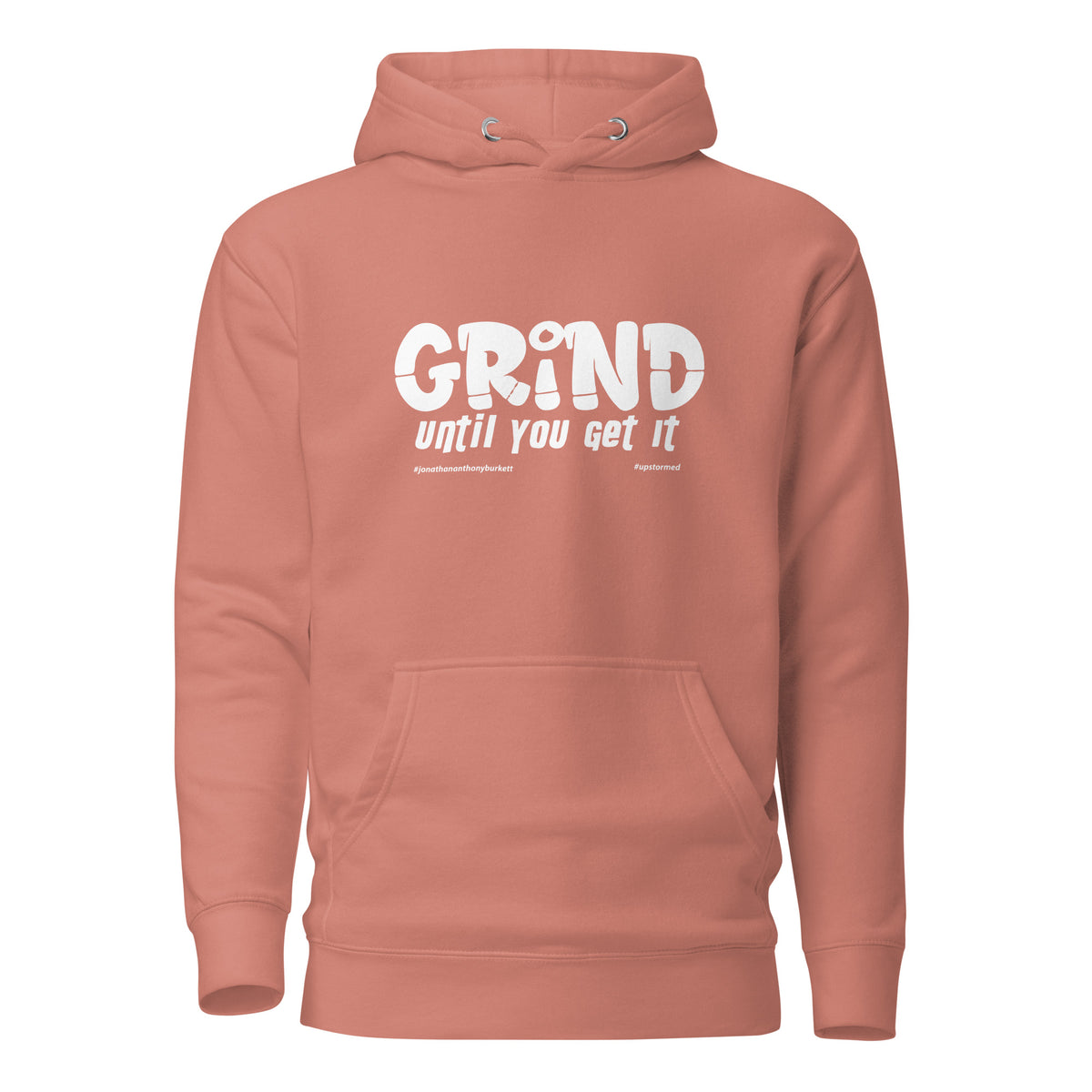 Grind Until You Get It Upstormed Hoodie