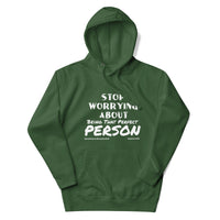 Stop Worrying About Being That Perfect Person Upstormed Hoodie