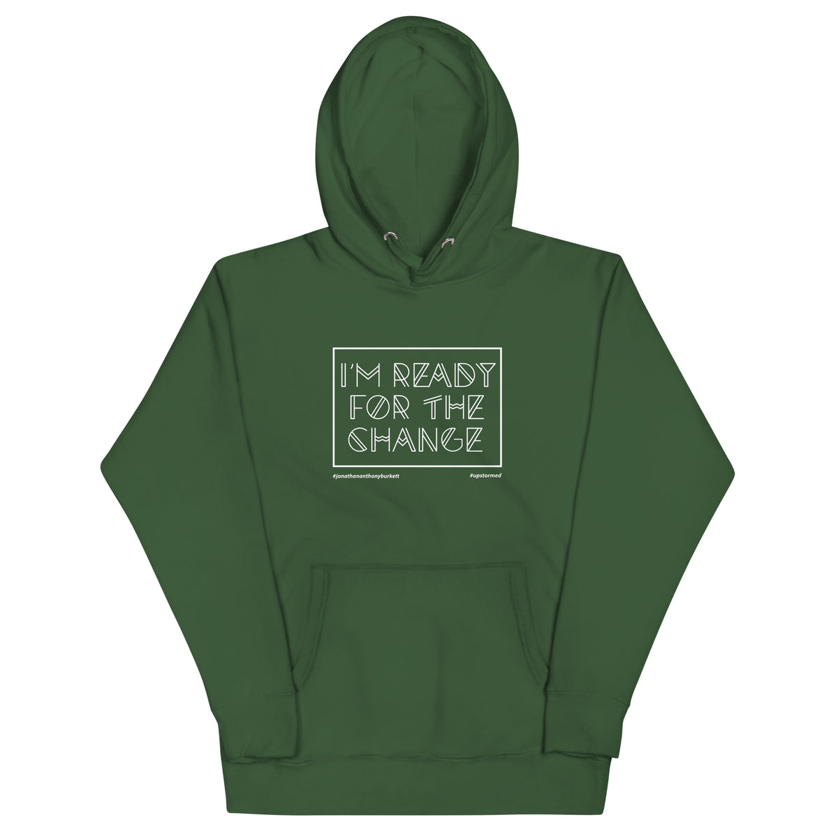 I'm Ready For The Change Upstormed Hoodie