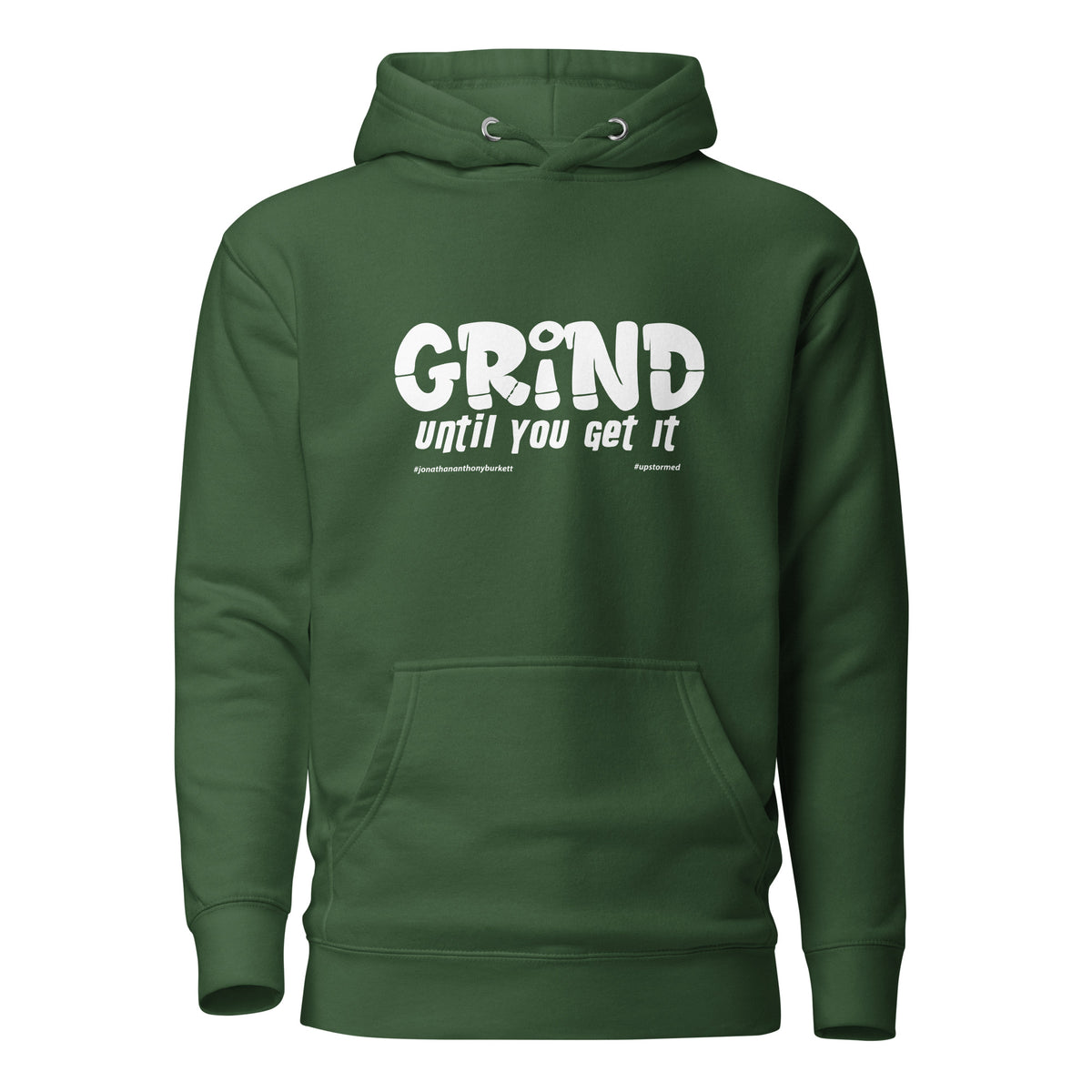 Grind Until You Get It Upstormed Hoodie