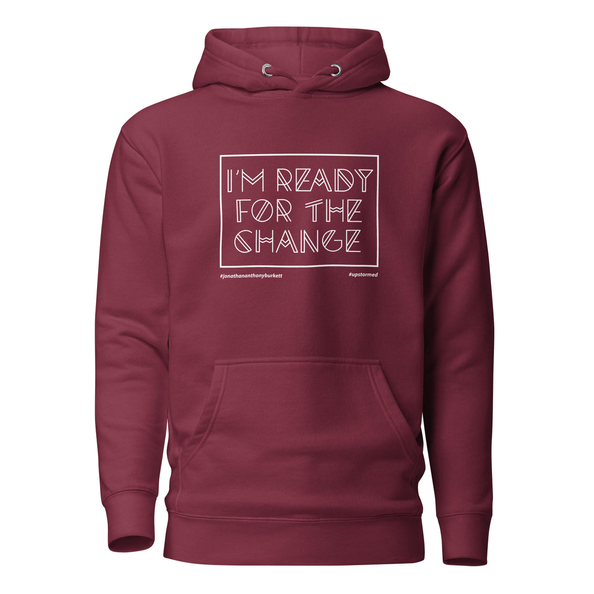 I'm Ready For The Change Upstormed Hoodie