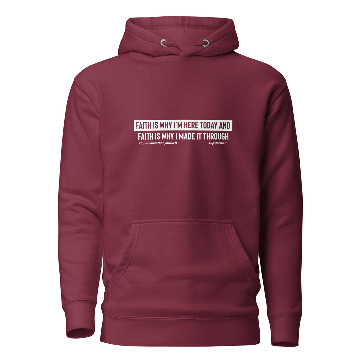 Faith Is Why I'm Here Upstormed Hoodie