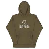 Why We Just Can't Stand Together Upstormed Hoodie