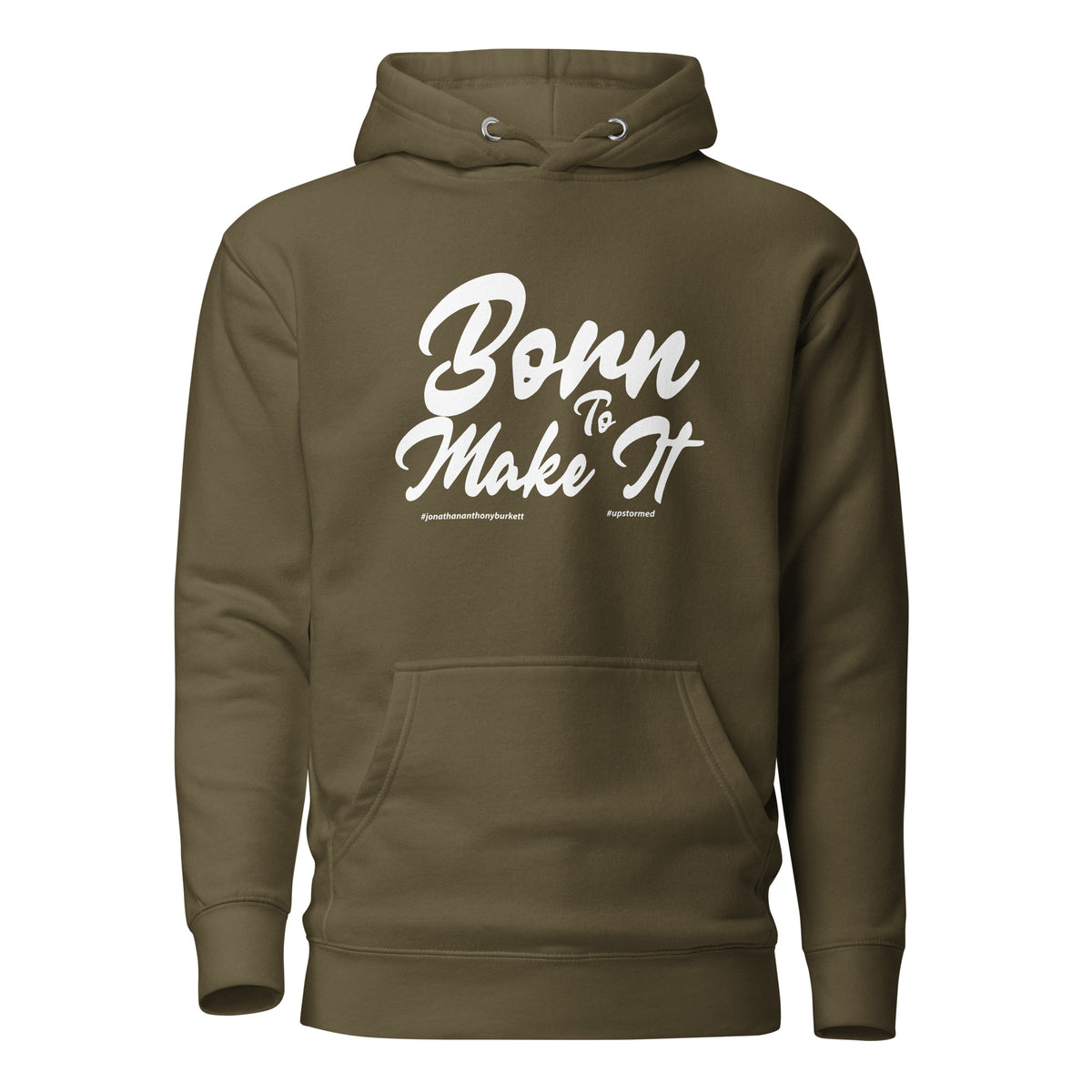 Born To Make It Upstormed Hoodie