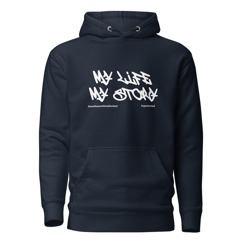 My Life My Story Upstormed Upstormed Hoodie