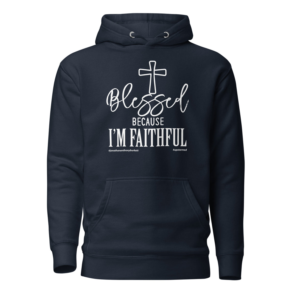 Blessed Because I'm Faithful Upstormed Hoodie