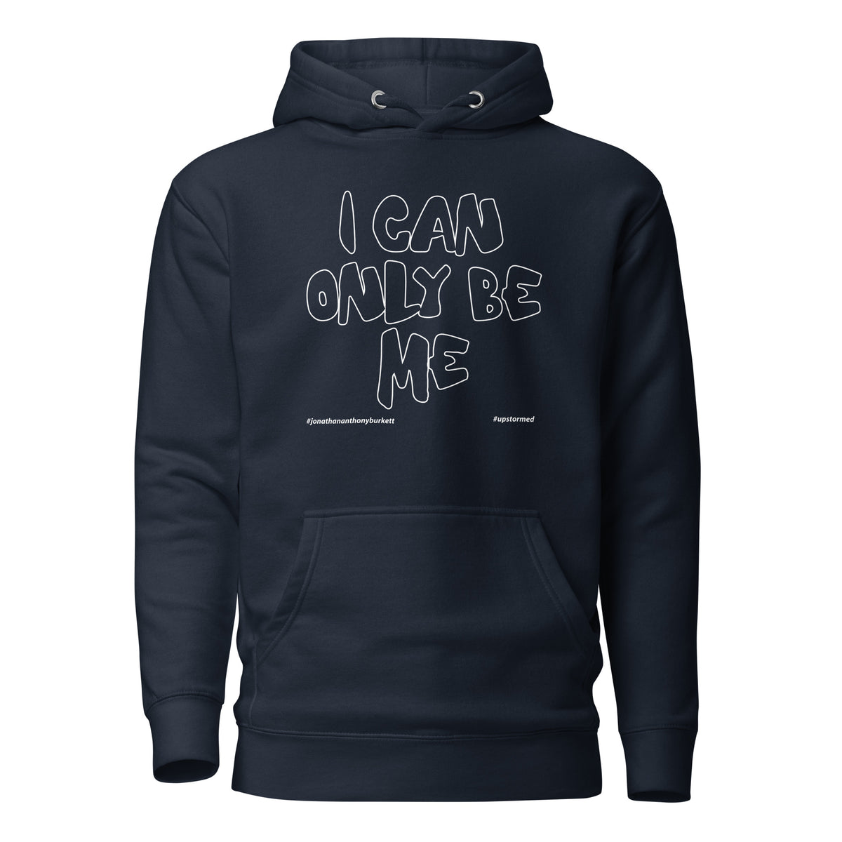 I Can Only Be Me Upstormed Hoodie