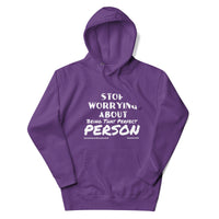 Stop Worrying About Being That Perfect Person Upstormed Hoodie