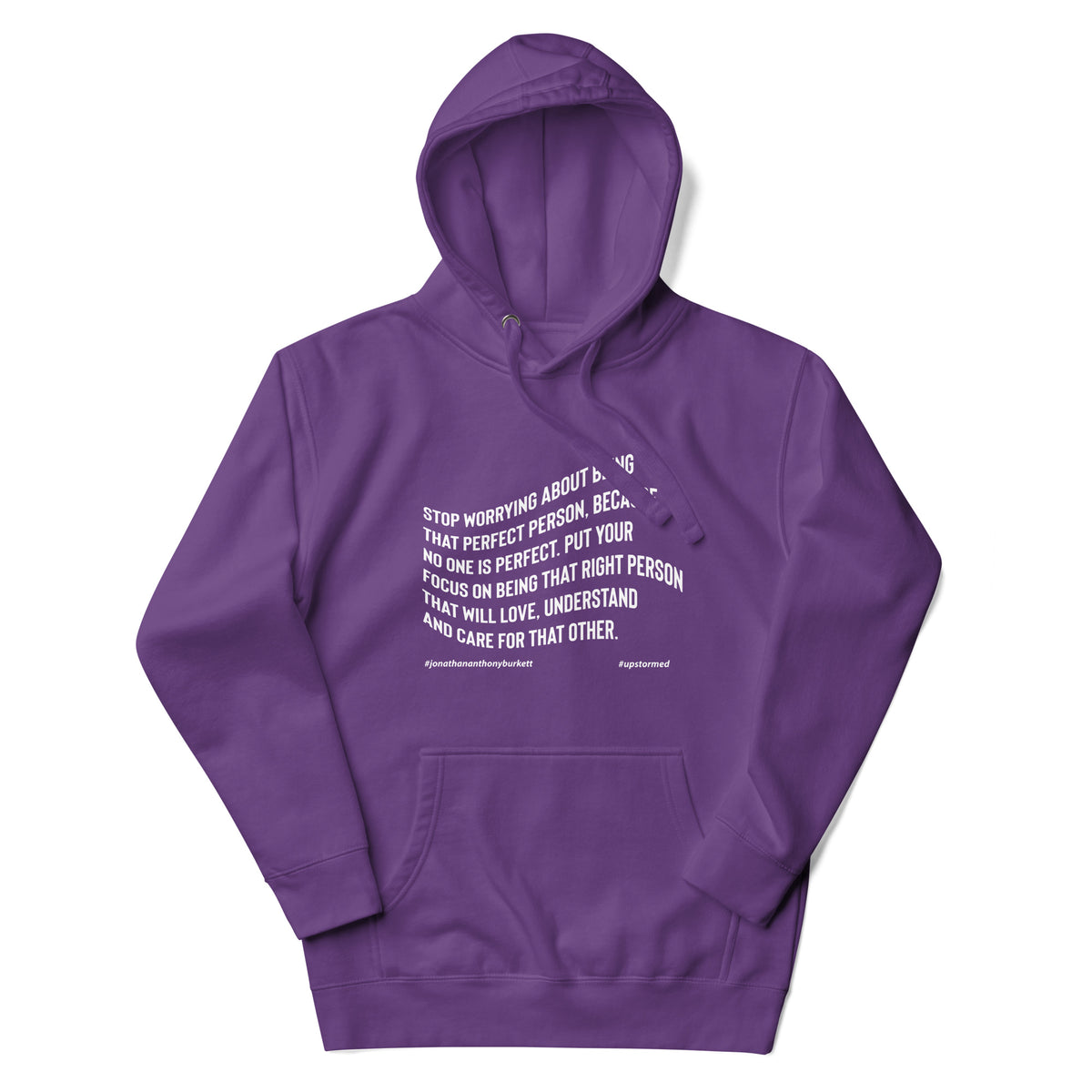 Stop Worrying About Being That Perfect Person Upstormed Hoodie